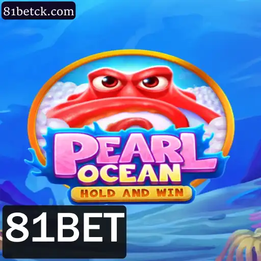 Descubra o Envolvente Mundo de PearlOcean: Um Mergulho Aprofundado nas Regras e Estratégias com 81BET